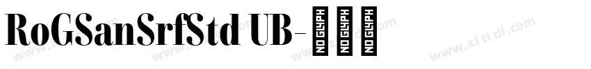 RoGSanSrfStd UB字体转换